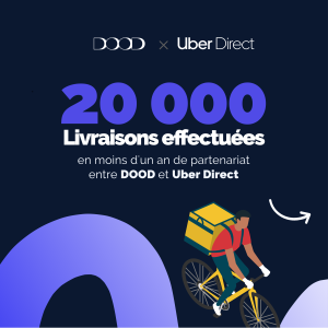 DOOD x Uber Direct - 20 000 livraisons effectuées
